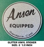 Ansen Equipped Gardena, Ca. Glitter Vinyl Decal Sticker- Vintage Racing Used. Price: $9.47.