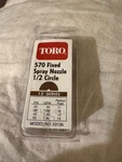 Toro 570 Fixed Spray Nozzle 1/2 Circle Model #53129 15' Series New. Price: $7.99.